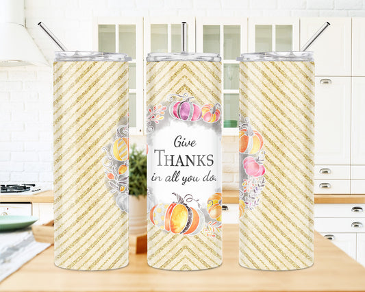 Give Thanks Pumpkins 20 oz Skinny Tumbler