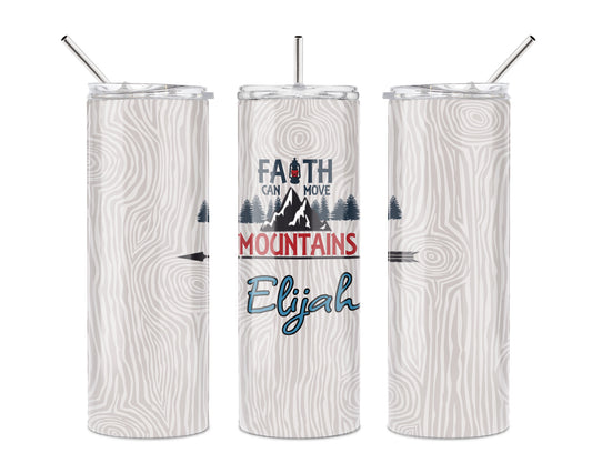 Faith Can Move Mountains 20 oz Skinny Tumbler