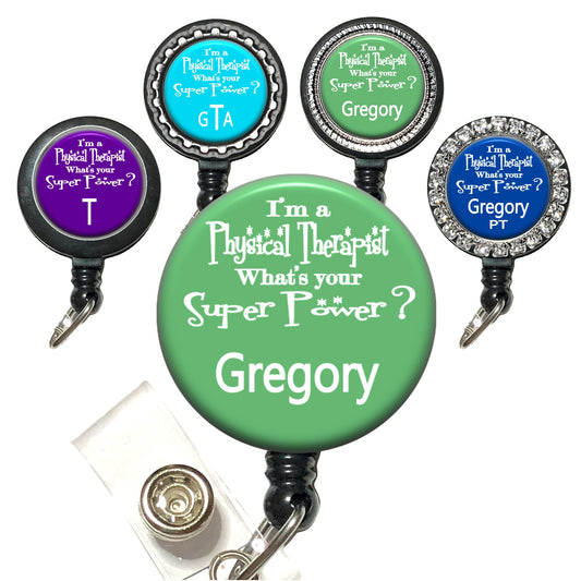 Physical Therapist Superpower (12 Colors) Retractable ID Badge Reel Holder