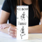 I See Bones 20 oz Skinny Tumbler